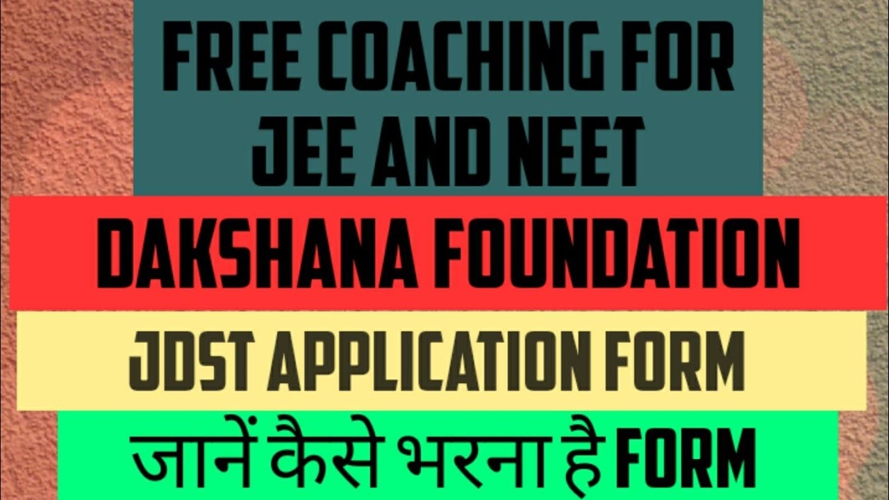 HOW TO APPLY FOR JDST 2021 Dakshana Foundation by Dakshana Scholar