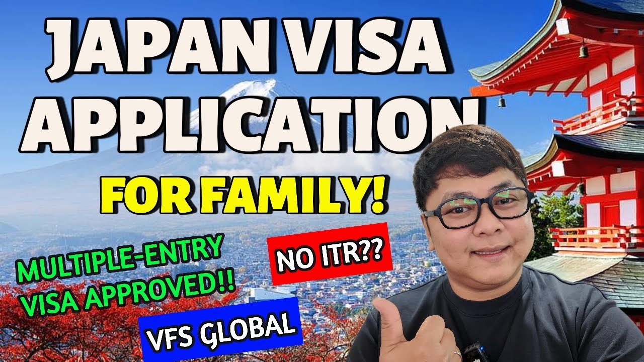 JAPAN VISA APPLICATION COMPLETE GUIDE FOR FAMILY PROCESS amp REQUIREMENTS VFS GLOBAL