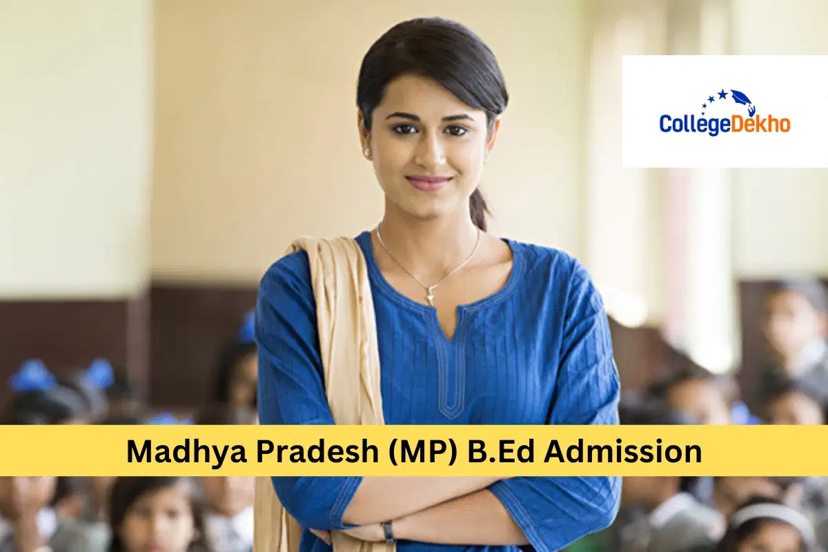 Madhya Pradesh MP B Ed 2025 Admission Dates Application Form 