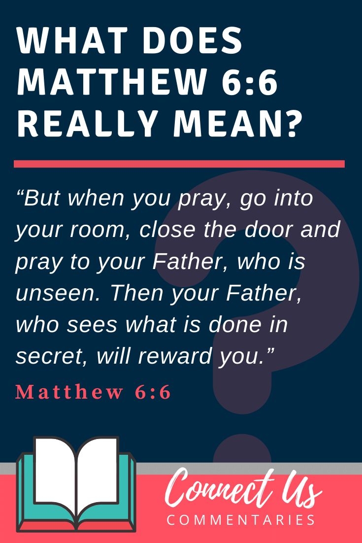 Matthew 6 6 Meaning Of Verse And Simple Commentary