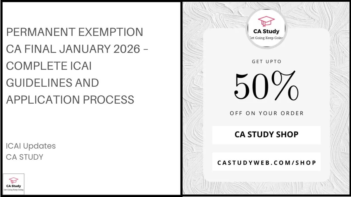 Permanent Exemption CA Final January 2026 Complete ICAI 
