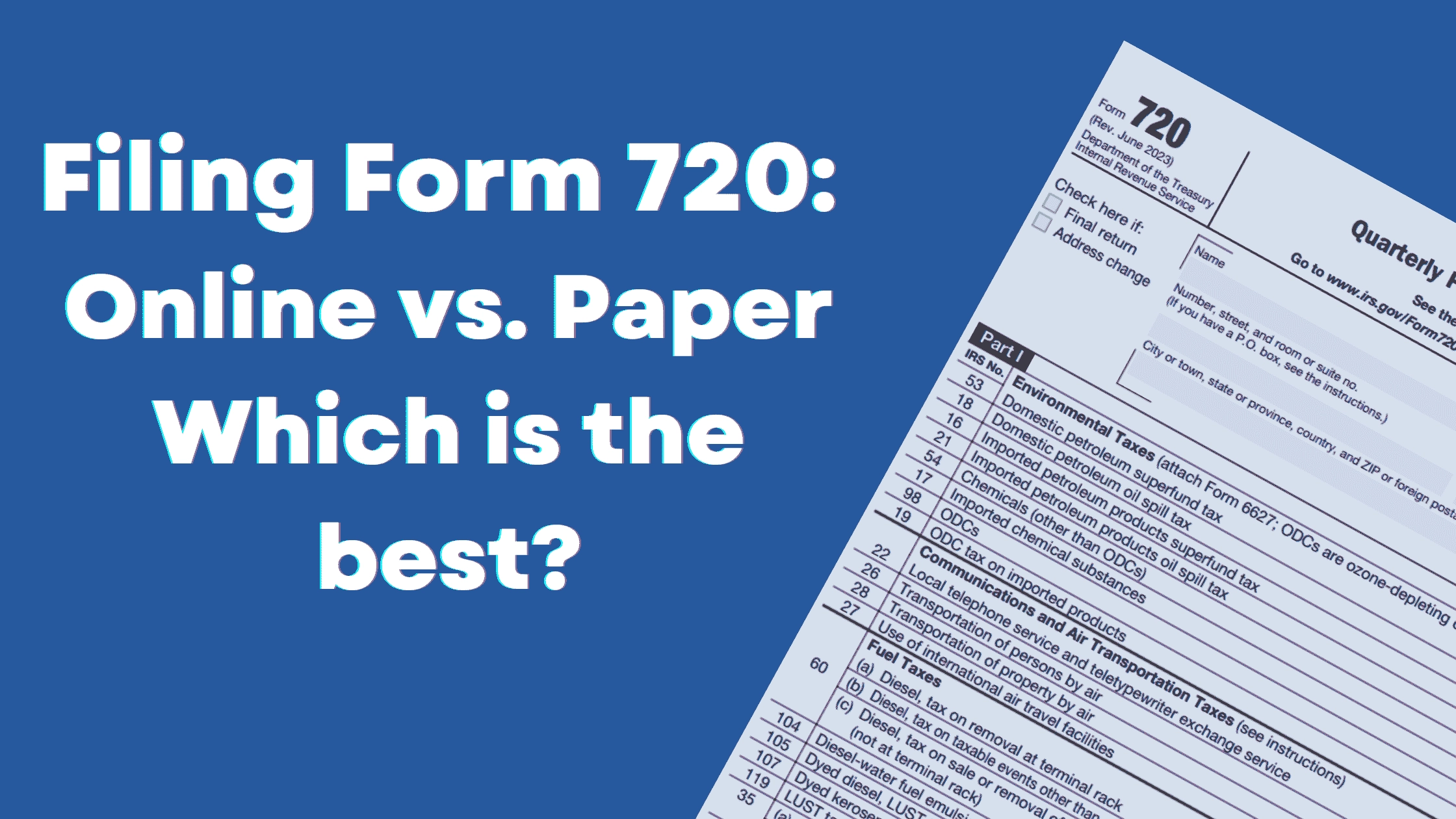 Filing Form 720 Online Vs Paper The Pros And Cons
