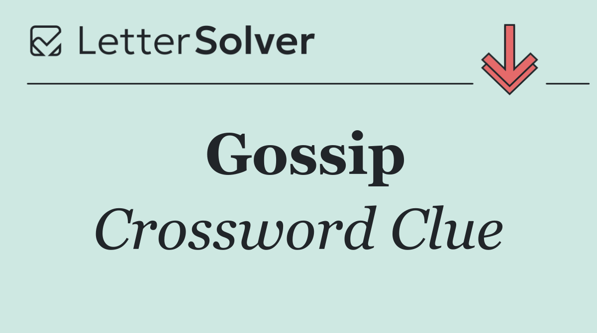 Gossip Crossword Clue Answers