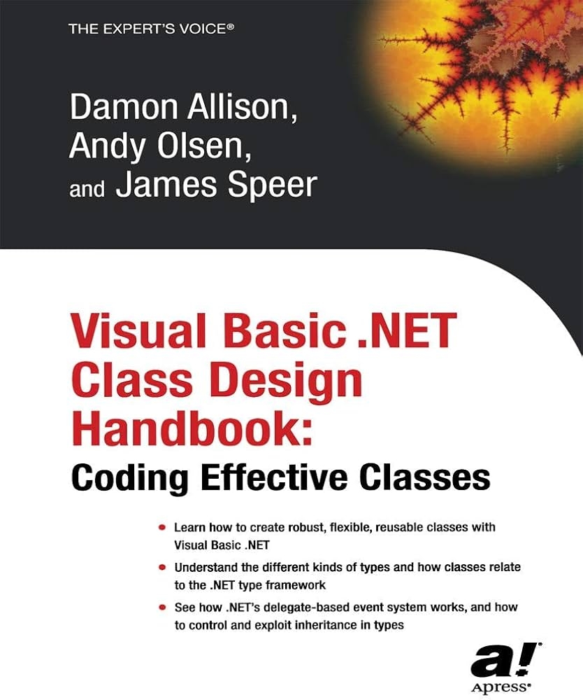 Visual Basic NET Class Design Handbook Coding Effective Classes 
